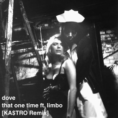 that one time ft. limbo [KA$TRO Remix]