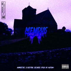 Memphis (ft. Neutral Delarge) [Prod By. NXTION]