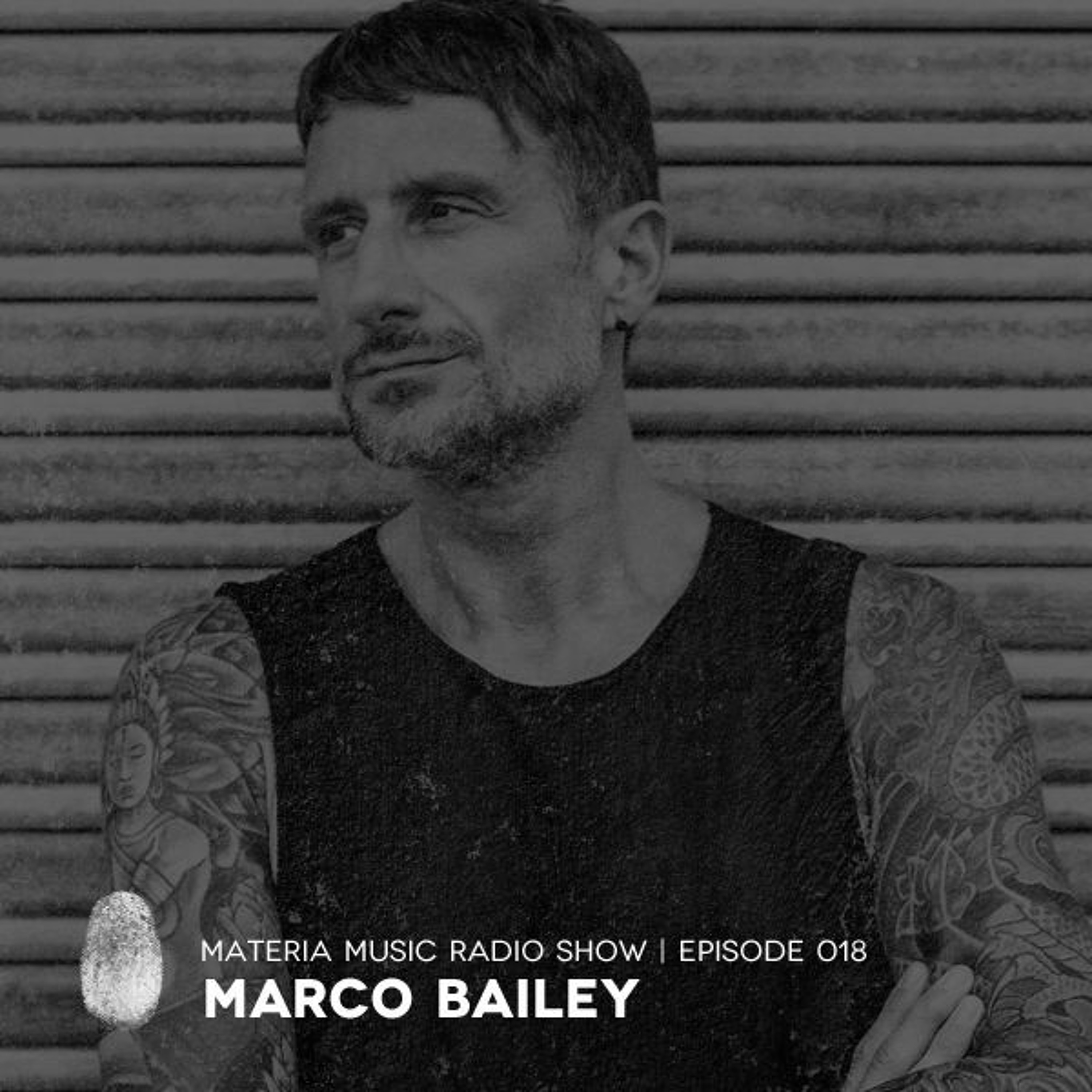 MATERIA Music Radio Show by Marco Bailey