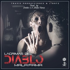 Lagrimas del Diablo (Iluminado)Mala Fama