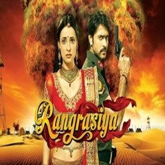 Rangrasiya Title Song (Ye Bhi Hai Kuch Aadha Aadha) | Colors TV