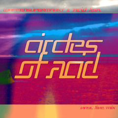 Circles of Acid - Part 1 (Vinyl mix)