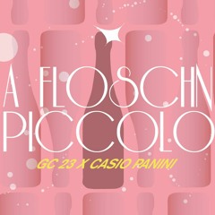 GC23 - A Floschn Piccolo (Prod. Casio Panini)