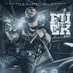 Don Gotti - Fuck It Featuring Obi 800
