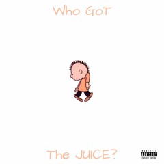 Who Got The Juice? (feat. Levi Townsend)