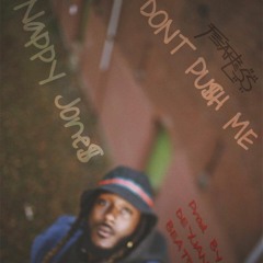 DONT PU$H ME (Prod. by DEYJAN BEATS)