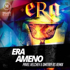 ERA - Ameno (Pavel Velchev & Dmitriy Rs Remix)