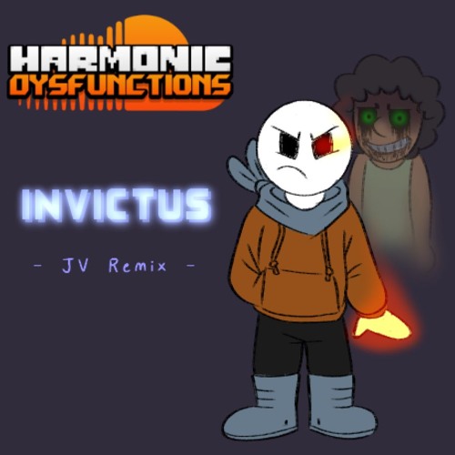 ~ I N V I C T U S ~  {jv remix}