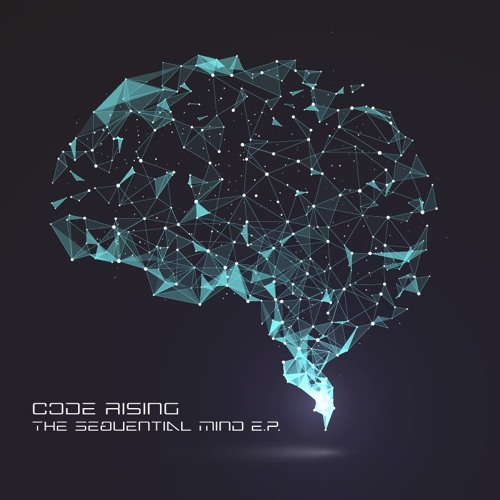 The Sequential Mind E.P. (Now Available Digitally on BandCamp)