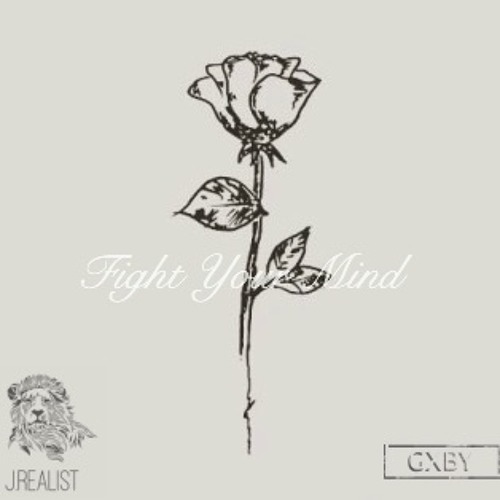 Fight Your Mind (ft. J.Realist)