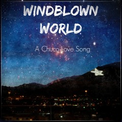 "Windblown World: A Xuco Love Song" by Richie David Marrufo