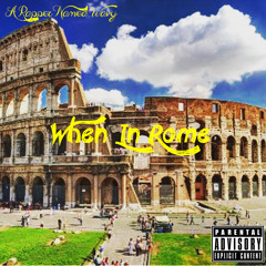 When In Rome ~ A Rapper Named Wavy