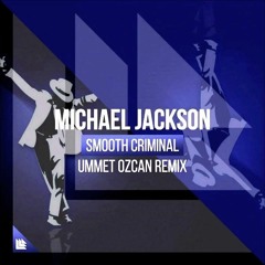 Smooth Criminal - Ummet Ozcan vs Michael Jackson
