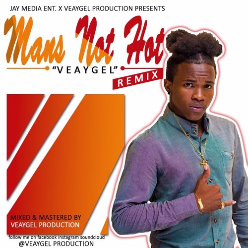 Mans Not Hot (REMIX) - VeayGel 2017