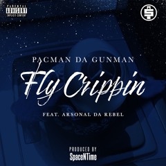 Fly Crippin (feat. Arsonal Da Rebel)