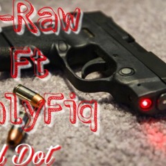 C-Raw ft OnlyFiq- Red Dot