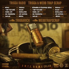 TRIGGA RADIO SOUNDCLOUD EXCLUSIVE