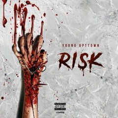 Risk - Young Uptown (Prod. by. Nard n B)