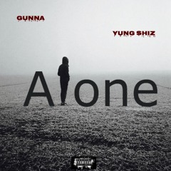 Alone ft Yung Shiz