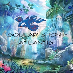 Atlantis ft. Sensei ION (Prod. Soular Child)