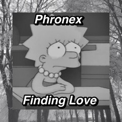 Phronex - Finding love