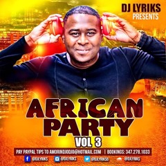 DJ Lyriks Presents African Party Volume 3