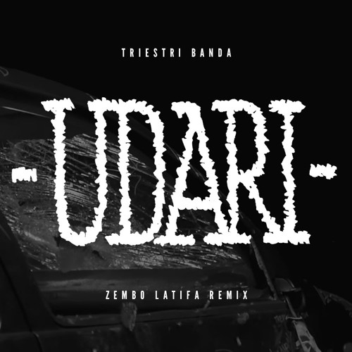 Triestri - Udari (Zembo Latifa Remix)