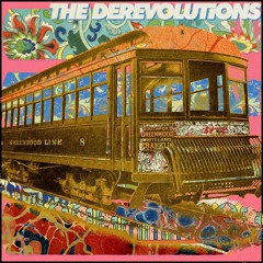 the derevolutions - One Way Ticket Out