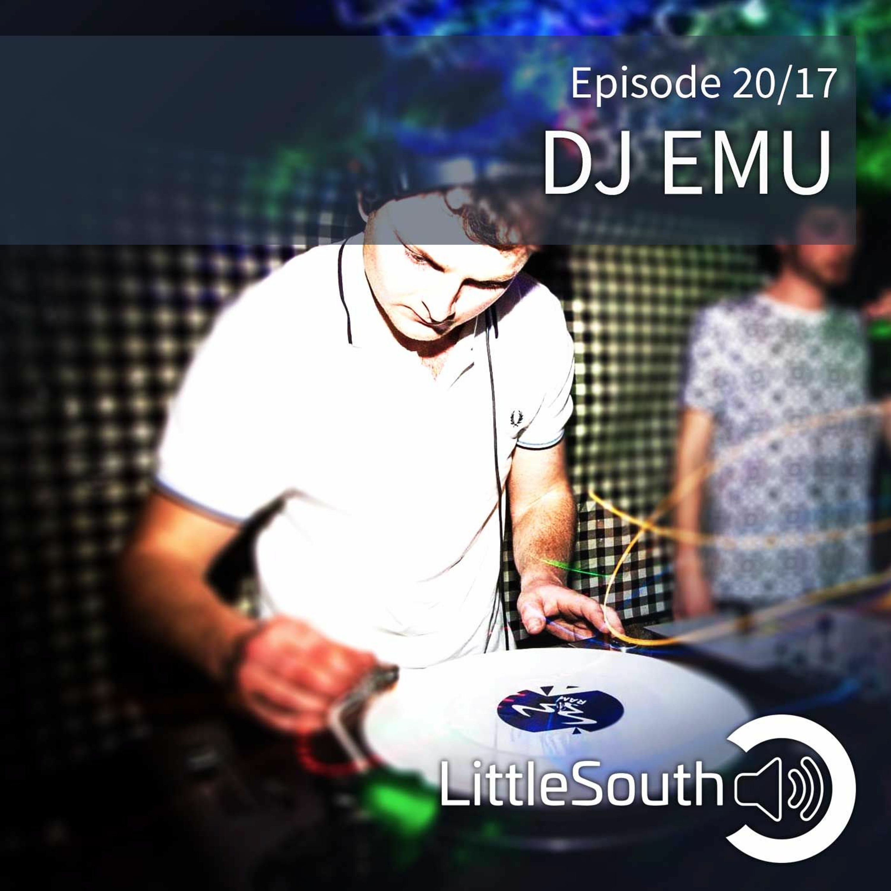 Episode 20/17 | DJ EMU | Little South - the podcasts episode artwork