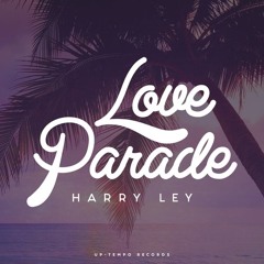 Harry Ley - Love Parade