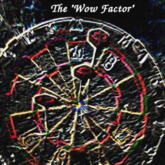 The "Wow Factor"
