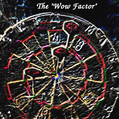 The "Wow Factor"