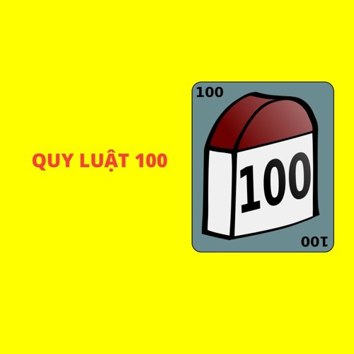 Quy Luật 100 Là Gì? | Tâm Sự Kinh Doanh Web5ngay
