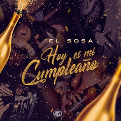 El Sosa - Hoy Es Mi Cumpleaño