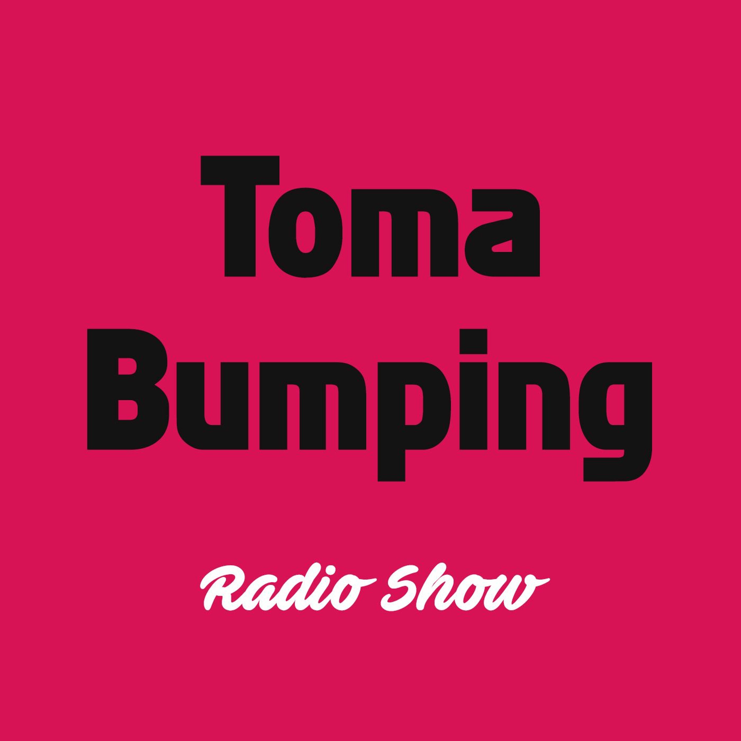 Toma Bumping Radio Show - #35 Toma Danny Party! 🎉 episode artwork