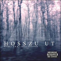 Missh X G.w.M X Burai Krisztian- Hosszu Ut 2017 official