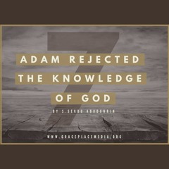 Adam Rejected The Knowledge of God (SA170827)