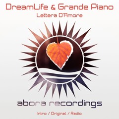 DreamLife & Grande Piano - Lettera D'Amore (Intro Mix)