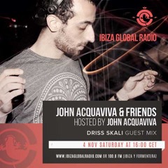 Driss Skali - John Acquaviva & Friends Ibiza Global Radio