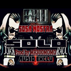 [EXCLU] - SOSA NOSTRA - SOLO  Prod by Mr300Momo (2017)AudioVisu