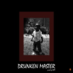 Drunken Master. (prod by NATI)
