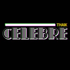 Celebre (prod. THAIK)