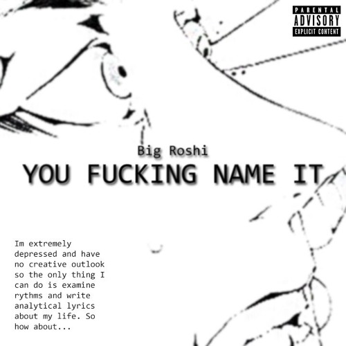 You Fucking Name It +Cxld Blxxd & Kuroime
