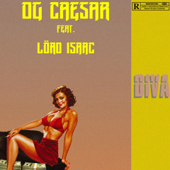 Diva - OG Caesar (Feat. Lörd Isaac)[Prod. by Archimedes]