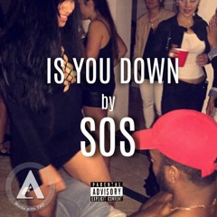Is You Down prod by Taylor King
