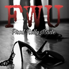 Fwu (Prod RellyMade)