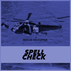 Spell Check - Rescue Helicopter