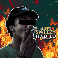 "Had To" [Prod. By Ice Starr]