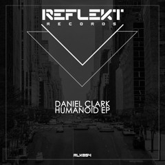 Daniel Clark - Humanoid (Original Mix)