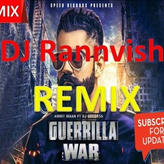 Guerrilla War (WOOFER REMIX) Amrit Maan | DJ RannVish| Deep Jandu | Latest Punjabi Songs 2017